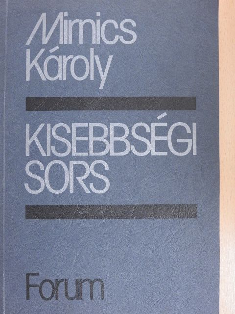 Mirnics Károly - Kisebbségi sors [antikvár]