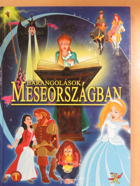 Barangolások Meseországban 1. [antikvár]
