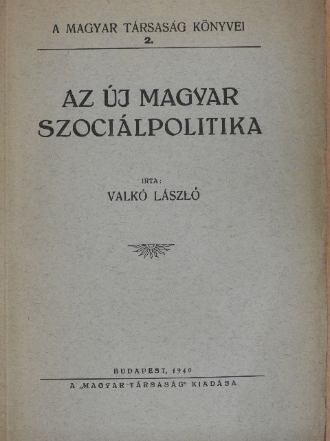 Dr. Valkó László - Az új magyar szociálpolitika [antikvár]