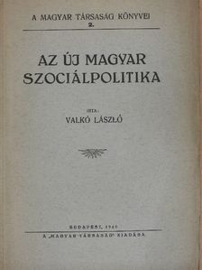 Dr. Valkó László - Az új magyar szociálpolitika [antikvár]