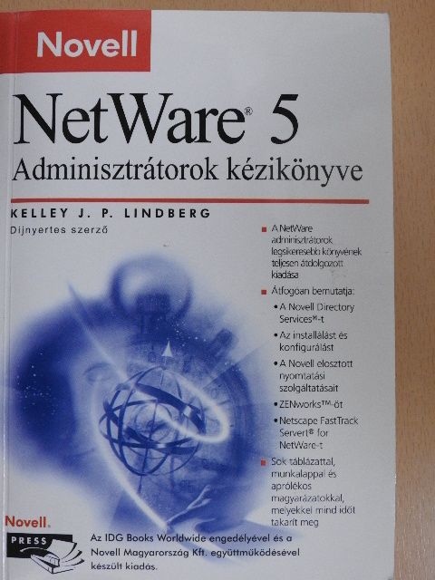 Kelley J. P. Lindberg - NetWare 5 - Adminisztrátorok kézikönyve - 2 db CD-vel [antikvár]