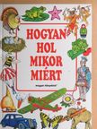 Belinda Hollyer - Hogyan, hol, mikor, miért [antikvár]