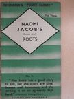Naomi Jacob - Roots [antikvár]