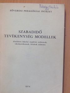 B. Puskás Éva - Szabadidő tevékenység modellek [antikvár]