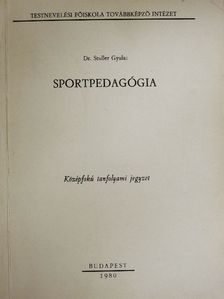 Dr. Stuller Gyula - Sportpedagógia [antikvár]