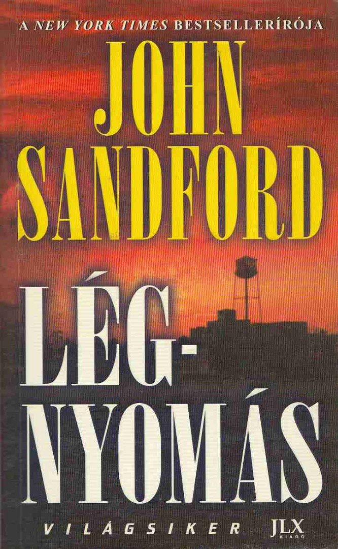 John Sandford - Légnyomás [antikvár]