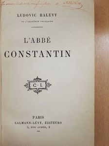 Ludovic Halévy - L'Abbé Constantin [antikvár]