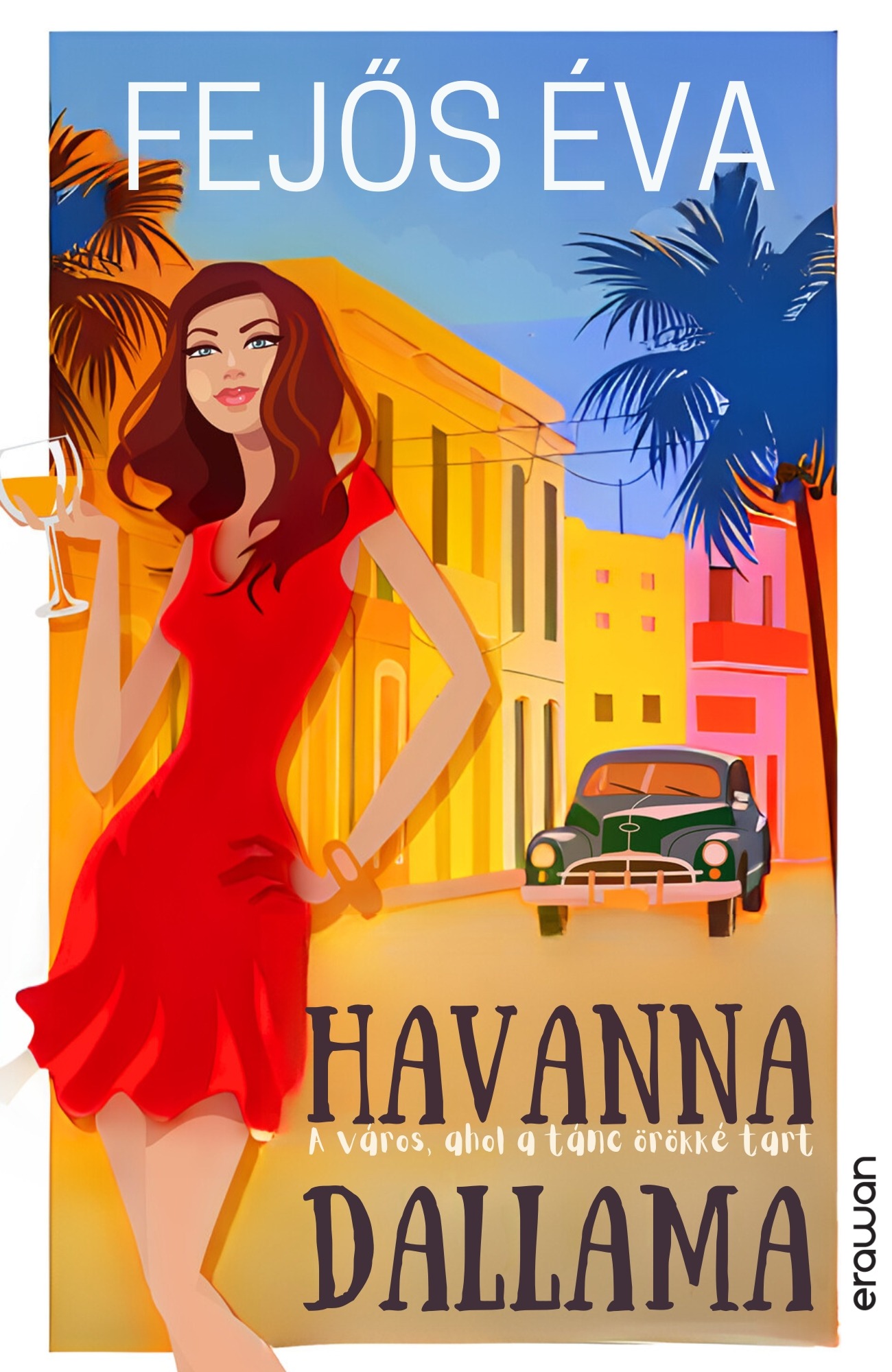 Fejős Éva - Havanna dallama [eKönyv: epub, mobi]