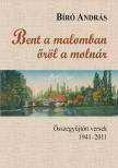 BIRÓ ANDRÁS - Bent a malomban őröl a molnár [antikvár]