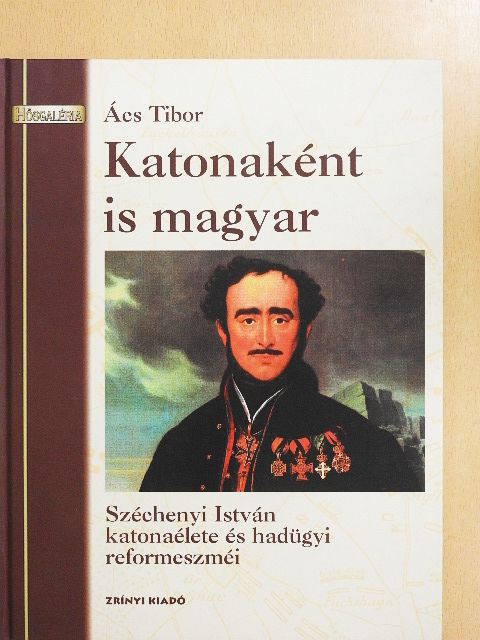 Ács Tibor - Katonaként is magyar [antikvár]