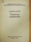 Domokos Miklósné - Tezaurusz szerkesztés [antikvár]