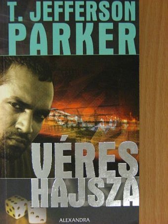 T. Jefferson Parker - Véres hajsza [antikvár]