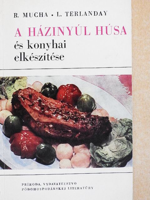 Ladislav Terlanday - A házinyúl húsa és konyhai elkészítése [antikvár]