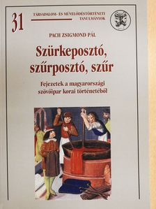 Berend T. Iván - Szürkeposztó, szűrposztó, szűr (dedikált példány) [antikvár]