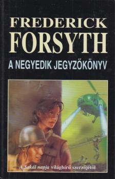 Frederick Forsyth - A negyedik jegyzőkönyv [antikvár]