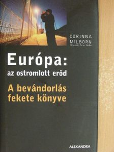 Corinna Milborn - Európa: az ostromlott erőd [antikvár]