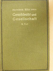 Havelock Ellis - Geschlecht und Gesellschaft II. [antikvár]