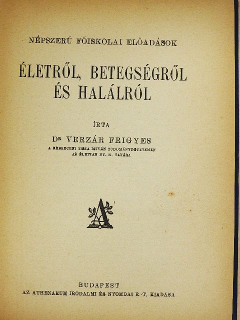 Dr. Verzár Frigyes - Életről, betegségről és halálról [antikvár]
