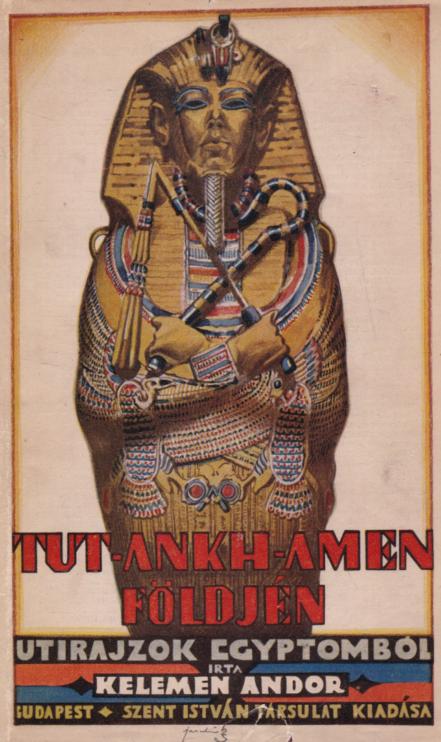 Kelemen Andor - Tut-Ankh-Amen földjén [antikvár]