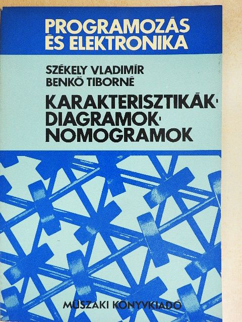 Benkő Tiborné - Karakterisztikák-diagramok-nomogramok [antikvár]
