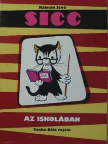 Kálmán Jenő - Sicc az iskolában [antikvár]