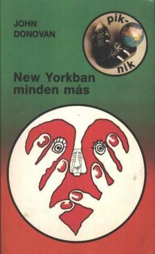 Donovan, John - New Yorkban minden más [antikvár]