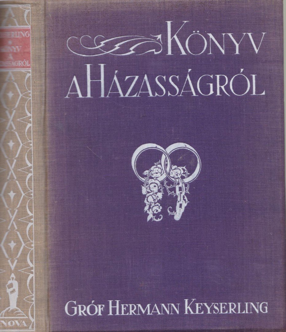 Gróf Hermann Keyeserling - Könyv a házasságról [antikvár]