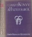 Gróf Hermann Keyeserling - Könyv a házasságról [antikvár]