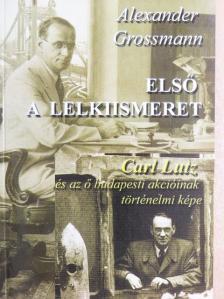 Alexander Grossmann - Első a lelkiismeret [antikvár]