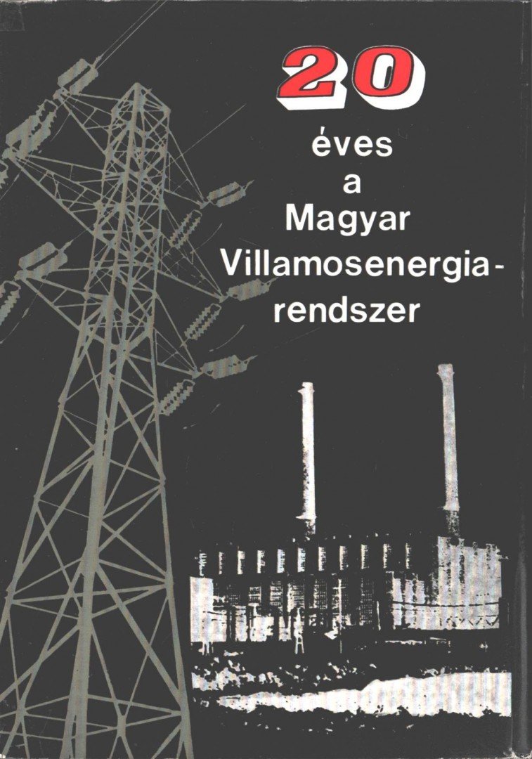 Schiller János - 20 éves a magyar Villamosenergia-rendszer [antikvár]