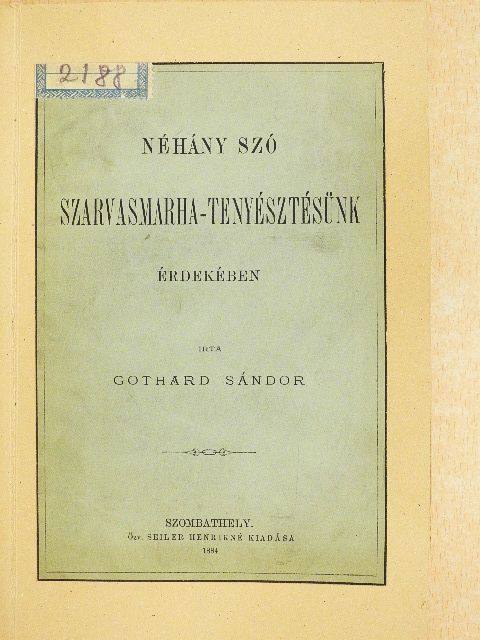 Gothard Sándor - Néhány szó szarvasmarha-tenyésztésünk érdekében [antikvár]
