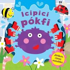 Icipici pókfi / Játékos, rímes mondóka [szépséghibás]