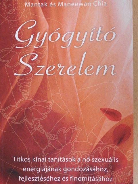 Maneewan Chia - Gyógyító Szerelem [antikvár]