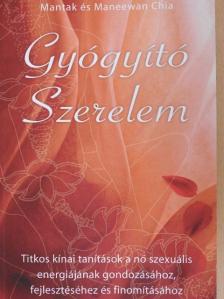Maneewan Chia - Gyógyító Szerelem [antikvár]