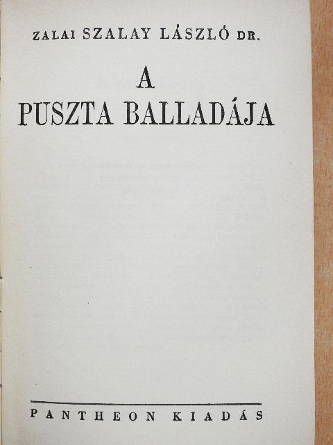 Dr. Zalai Szalay László - A puszta balladája [antikvár]
