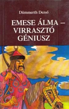 Dümmerth Dezso - Emese álma - Virrasztó géniusz [antikvár]