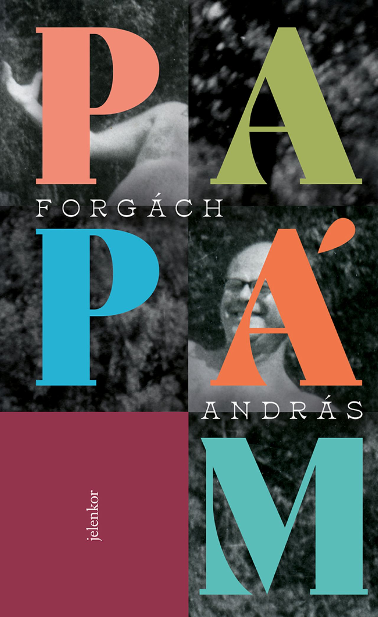 Forgách András - Papám