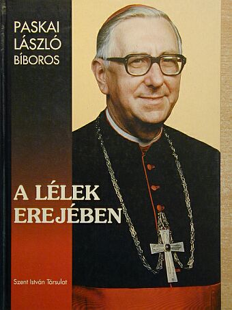 Paskai László - A lélek erejében [antikvár]