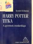 Kende B. Hanna - Harry Potter titka [antikvár]