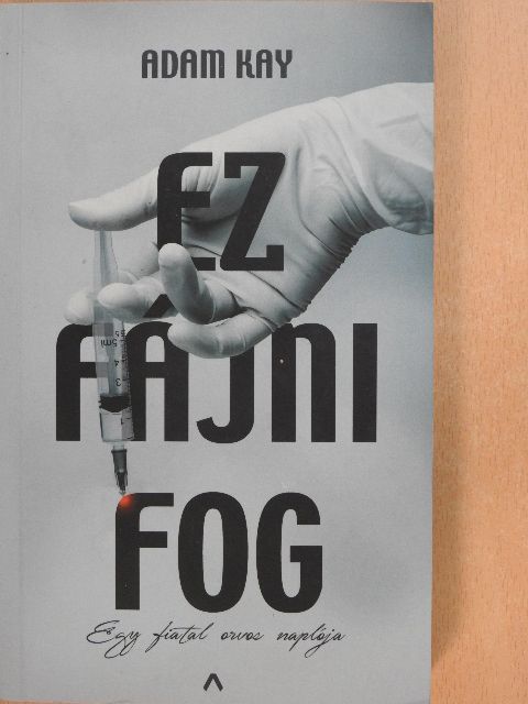 Adam Kay - Ez fájni fog [antikvár]