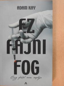 Adam Kay - Ez fájni fog [antikvár]
