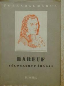 Gracchus Babeuf - Babeuf válogatott írásai [antikvár]