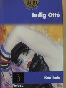 Indig Ottó - Kánikula [antikvár]
