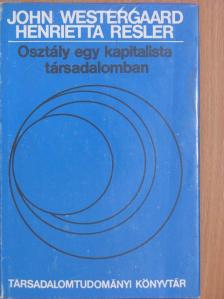 Henrietta Resler - Osztály egy kapitalista társadalomban [antikvár]