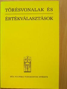 A. Gergely András - Törésvonalak és értékválasztások [antikvár]
