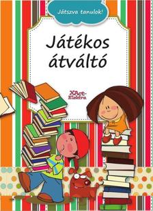 JÁTSZVA TANULOK! - JÁTÉKOS ÁTVÁLTÓ