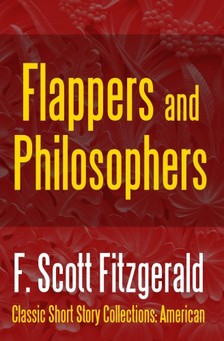 F. Scott Fitzgerald - Flappers and Philosophers [eKönyv: epub, mobi]