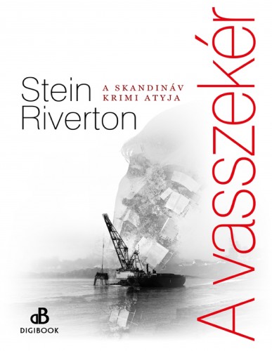 Stein Riverton - A vasszekér [eKönyv: epub, mobi]
