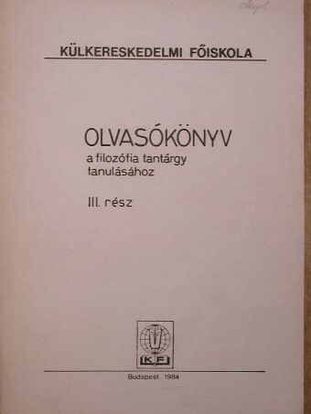 Almási Miklós - Olvasókönyv a filozófia tantárgy tanulásához III. [antikvár]