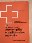 Dr. Kovács Lajos - A terhesség előtti és alatti károsodások megelőzése [antikvár]